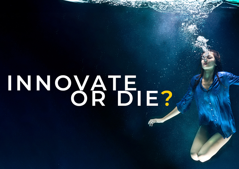 Innovate or Die?